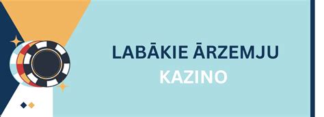 arzemju kazino|Ārzemju Kazino Online ⚡ Drošākie Eiropas Kazino 2024